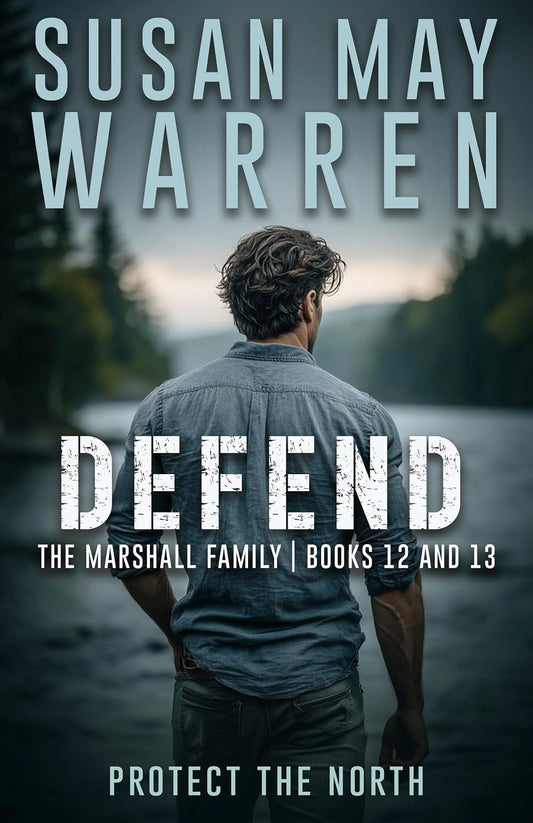 Defend: The Marshall Family | Books 12 & 13 (The Bingeable Marshall Family Collection Book 5)